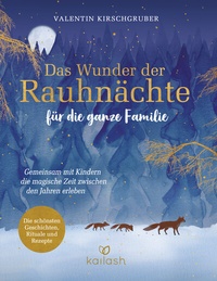 Abbildung von: Das Wunder der Rauhnächte für die ganze Familie - Kailash