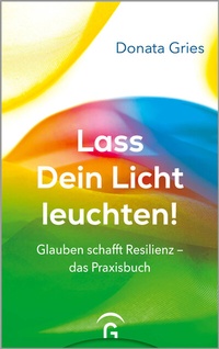 Abbildung von: Lass Dein Licht leuchten! - Gütersloher Verlagshaus