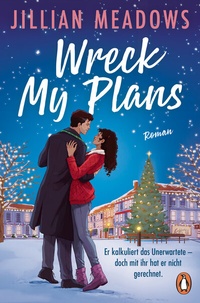 Abbildung von: Wreck My Plans. Er kalkuliert das Unerwartete - doch mit ihr hat er nicht gerechnet - Penguin Verlag
