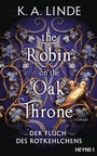 Cover: The Robin on the Oak Throne - Der Fluch des Rotkehlchens - Heyne