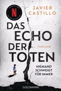 Cover: Das Echo der Toten - Niemand schweigt f&uuml;r immer - Goldmann