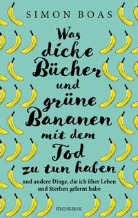 Abbildung von: Was dicke Bücher und grüne Bananen mit dem Tod zu tun haben - Mosaik