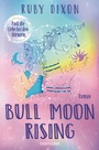 Cover: Bull Moon Rising - Pack die Liebe bei den Hörnern - Blanvalet