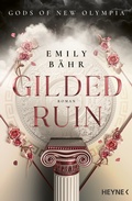 Cover: Gilded Ruin - Gods of New Olympia - Heyne