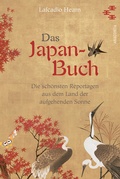 Cover: Das Japan-Buch. Die sch&ouml;nsten Reportagen aus dem Land der aufgehenden Sonne - Anaconda Verlag