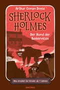 Cover: Sherlock Holmes. Der Hund der Baskervilles. Neu erz&auml;hlt f&uuml;r Kinder ab 7 Jahren - Anaconda Verlag