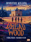 Cover: Dread Wood. T&ouml;dliches Nachsitzen - cbj