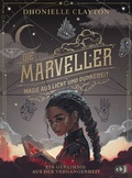 Cover: Die Marveller. Magie aus Licht und Dunkelheit - Ein Geheimnis aus der Vergangenheit - cbj