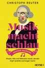 Cover: Musik macht schlau - außer manche - Heyne