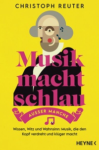Abbildung von: Musik macht schlau - außer manche - Heyne