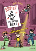 Cover: Rettet die Schule des abgrundtief B&ouml;sen! - TULIPAN