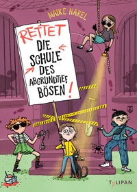 Abbildung von: Rettet die Schule des abgrundtief Bösen! - TULIPAN