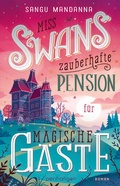 Cover: Miss Swans zauberhafte Pension f&uuml;r magische G&auml;ste - Penhaligon Verlag
