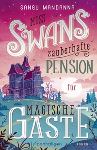 Abbildung von: Miss Swans zauberhafte Pension für magische Gäste - Penhaligon