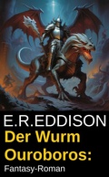 Cover: Der Wurm Ouroboros: Fantasy-Roman - Uksak E-Books