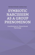 Cover: Symbiotic Narcissism as a Group Phenomenon - BoD - Books on Demand