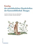 Cover: Katalog der mittelalterlichen Handschriften der Kantonsbibliothek Thurgau - Schwabe Verlagsgruppe AG Schwabe Verlag