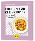 Cover: Kochen f&uuml;r Kleinkinder - Gr&auml;fe und Unzer