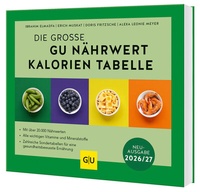 Abbildung von: Die große GU Nährwert-Kalorien-Tabelle 2026/27 - Gräfe und Unzer