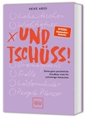 Cover: Und Tsch&uuml;ss! - Gr&auml;fe und Unzer