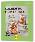 Cover: Kochen im Einmachglas - Gr&auml;fe und Unzer