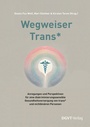 Cover: Wegweiser Trans* - dgvt-Verlag