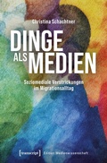 Cover: Dinge als Medien - transcript