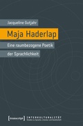 Cover: Maja Haderlap - Eine raumbezogene Poetik der Sprachlichkeit - transcript