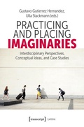Cover: Practicing and Placing Imaginaries - transcript