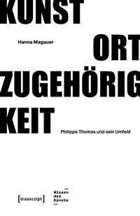 Abbildung von: Kunst - Ort - Zugehörigkeit - transcript