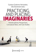 Cover: Practicing and Placing Imaginaries - transcript
