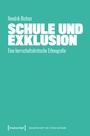 Cover: Schule und Exklusion - transcript