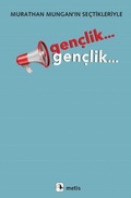 Cover: Genclik... Genclik...;Murathan Munganin Sectikleriyle - Metis Yayincilik