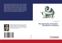 Enlarge image Cover: The Geometry of Greeks - the Dawn of Science - LAP Lambert Academic Publishing