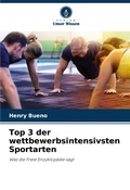 Cover: Top 3 der wettbewerbsintensivsten Sportarten - Verlag Unser Wissen