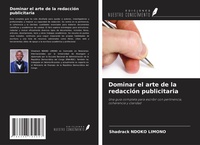 Abbildung von: Dominar el arte de la redacción publicitaria - Ediciones Nuestro Conocimiento