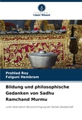 Cover: Bildung und philosophische Gedanken von Sadhu Ramchand Murmu - Verlag Unser Wissen