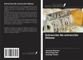 Cover: Extracci&oacute;n No extracci&oacute;n Dilema - Ediciones Nuestro Conocimiento