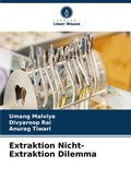 Cover: Extraktion Nicht-Extraktion Dilemma - Verlag Unser Wissen