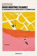 Cover: El acercamiento de la mujer cactus y el hombre globo - Debolsillo