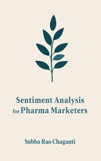 Abbildung von: Sentiment Analysis for Pharma Marketers - Unknown