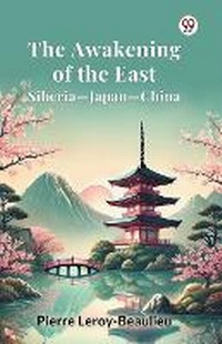 Abbildung von: The Awakening of the EastSiberia Japan China (Edition1) - Double 9 Books LLP