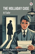 Cover: The Holladay caseA tale (Edition1) - Double 9 Books LLP
