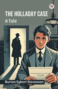 Enlarge image Cover: The Holladay caseA tale (Edition1) - Double 9 Books LLP