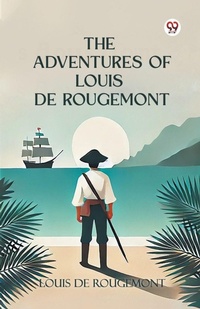 Enlarge image Cover: The Adventures of Louis de Rougemont (Edition1) - Double 9 Books LLP
