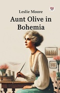 Cover: Aunt Olive in Bohemia (Edition1) - Double 9 Books LLP