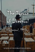 Cover: The Tycoon of Liverpool (Liverpool, 1950s) - Eze