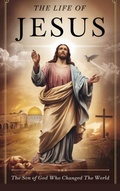 Abbildung von: The Life of Jesus (Biblical Biography, #2) - Sacred Path Publications