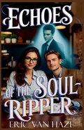 Cover: Echoes of the SoulRipper - Eric Van Haze