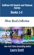 Cover: Sullivan K9 Search and Rescue Books 1-3 (Sullivan K9 Search and Rescue Box Sets, #1) - Laura Scott